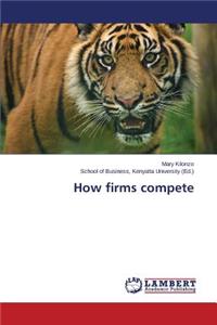 How firms compete