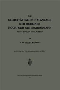 Die Selbsttätige Signalanlage der Berliner Hoch- und Untergrundbahn
