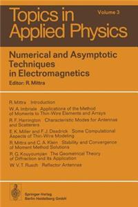 Numerical and Asymptotic Techniques in Electromagnetics