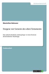 Exegese zur Genesis des alten Testaments