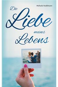 Die Liebe meines Lebens