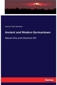 Ancient and Modern Germantown: Mount Airy and Chestnut Hill