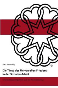 Tänze des Universellen Friedens in der Sozialen Arbeit
