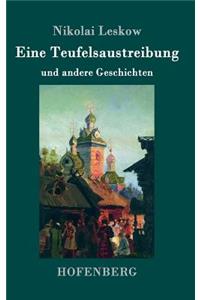 Eine Teufelsaustreibung: und andere Geschichten