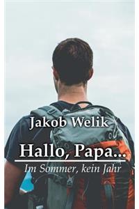 Hallo, Papa...