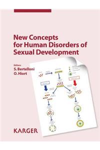 New Concepts for Human Disorders of Sexual Development