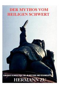 Der Mythos vom heiligen Schwert