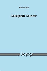 Antizipierte Notwehr