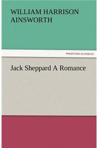 Jack Sheppard a Romance