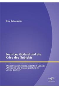 Jean-Luc Godard und die Krise des Subjekts