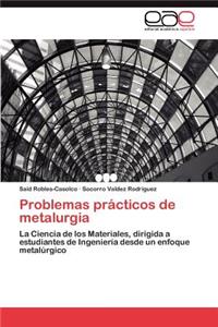 Problemas prácticos de metalurgia