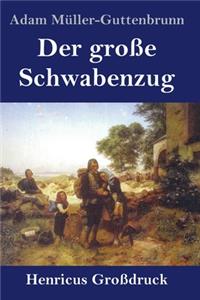 Der große Schwabenzug (Großdruck)