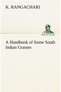 Handbook of Some South Indian Grasses