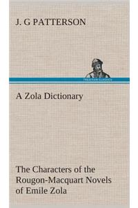 Zola Dictionary the Characters of the Rougon-Macquart Novels of Emile Zola