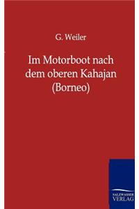 Im Motorboot nach dem oberen Kahajan (Borneo)