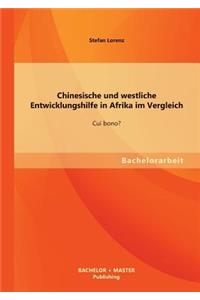 Chinesische und westliche Entwicklungshilfe in Afrika im Vergleich