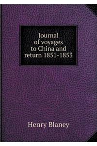 Journal of voyages to China and return 1851-1853