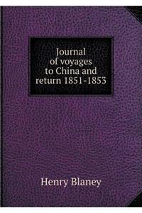 Journal of Voyages to China and Return 1851-1853