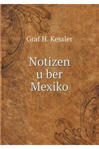 Notizen über Mexiko