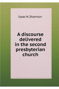 A Discourse Delivered in the Second Presbyterian Church