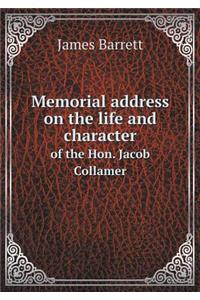 Memorial address on the life and character of the Hon. Jacob Collamer