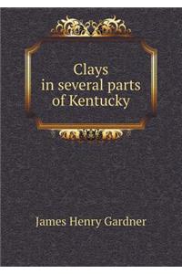 Clays in several parts of Kentucky