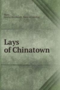 Lays of Chinatown