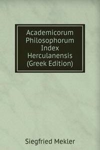 Academicorum Philosophorum Index Herculanensis (Greek Edition)