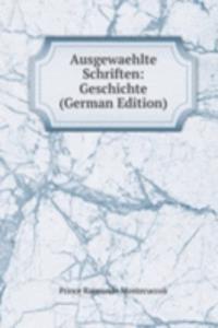 Ausgewaehlte Schriften: Geschichte (German Edition)