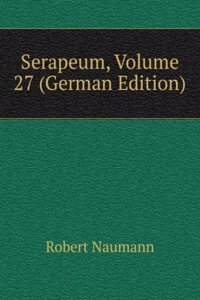 Serapeum, Volume 27 (German Edition)