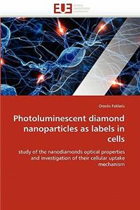 Photoluminescent diamond nanoparticles as labels in cells