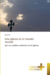 Una iglesia en el mundo secular