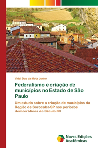 Federalismo e criação de municípios no Estado de São Paulo