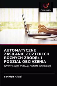 Automatyczne Zasilanie Z Czterech RóŻnych Źródel I Podzial ObciĄŻenia