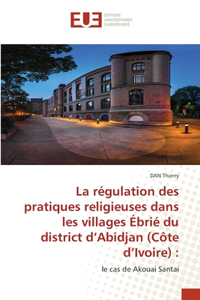 régulation des pratiques religieuses dans les villages Ébrié du district d'Abidjan (Côte d'Ivoire)