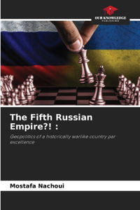 Fifth Russian Empire?!
