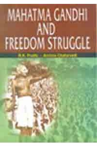 Mahatma Gandhi and Freedom Struggle