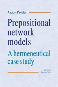 Prepositional Network Models – A Hermeneutical Case Study: A Hermeneutical Case Study