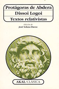 Dissoi Logoi - Textos Relativistas