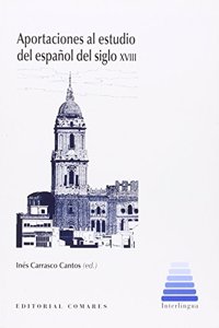 Aportaciones al estudio del espanol del siglo XVIII (Spanish Edition)
