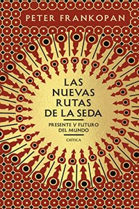 Las nuevas rutas de la seda: Presente y futuro del mundo