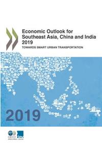 Economic Outlook for Southeast Asia, China and India 2019