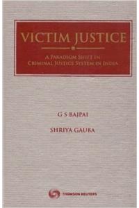 Victim Justice A Paradigm Shift in Criminal Justice System In India