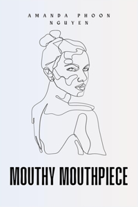 Mouthy Mouthpiece