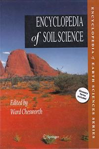 Encyclopedia of Soil Science [Hardcover] Ward Chesworth