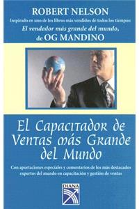 El Capacitador de Ventas Mas Grande del Mundo