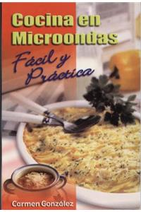 Cocina En Microondas Facil y Practica