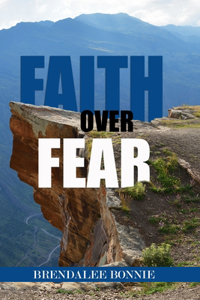 Faith Over Fear