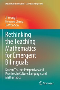 Rethinking the Teaching Mathematics for Emergent Bilinguals