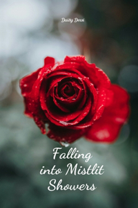 Falling into Mistlit Showers